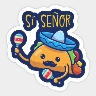 Si Senor Funny Kawaii Taco Sticker